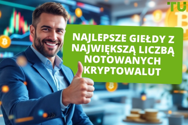 Najlepsze giełdy z największą liczbą notowanych kryptowalut